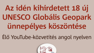 A 2024-ben kihirdetett 18 új UNESCO Globális Geopark ünnepélyes köszöntése - Élő YouTube-közvetítéssel