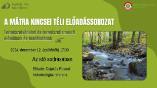 A Mátra Kincsei téli előadássorozat - Az idő sodrásában
