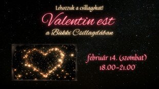 bükki csillagda, valentin nap, szerelmesek napja, koncert, bükk, csillagles, különleges, élmény