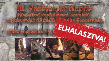 ELHALASZTVA a III. Vaskenyér Napok középkori vaskohászati bemutató
