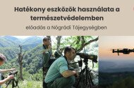 Hatékony eszközök használata a természetvédelemben - előadás a Nógrádi Tájegységben