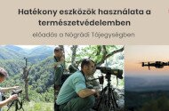 Hatékony eszközök használata a természetvédelemben - előadás a Nógrádi Tájegységben