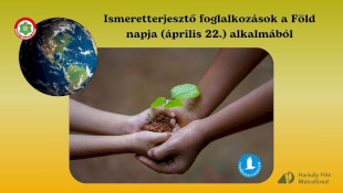 Ismeretterjesztő foglalkozások a Föld Napja alkalmából - BETELT