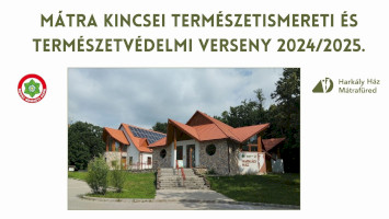 MÁTRA KINCSEI TERMÉSZETISMERETI ÉS TERMÉSZETVÉDELMI VERSENY 2024/2025.