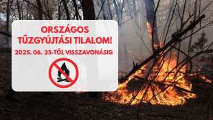 Országos tűzgyújtási tilalom 2025 június 25-től!