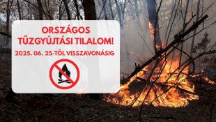Országos tűzgyújtási tilalom 2025 június 25-től!