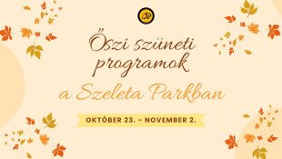Őszi szüneti programok a Szeleta Parkban