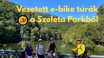 Vezetett e-bike túrák a Szeleta Parkból